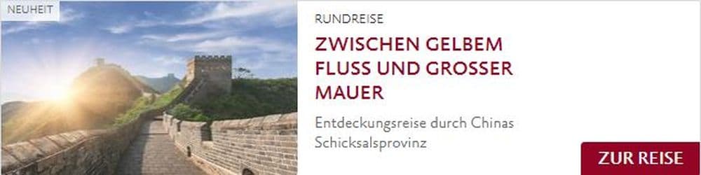 Zwischen Gelbem Fluss und Großer Mauer