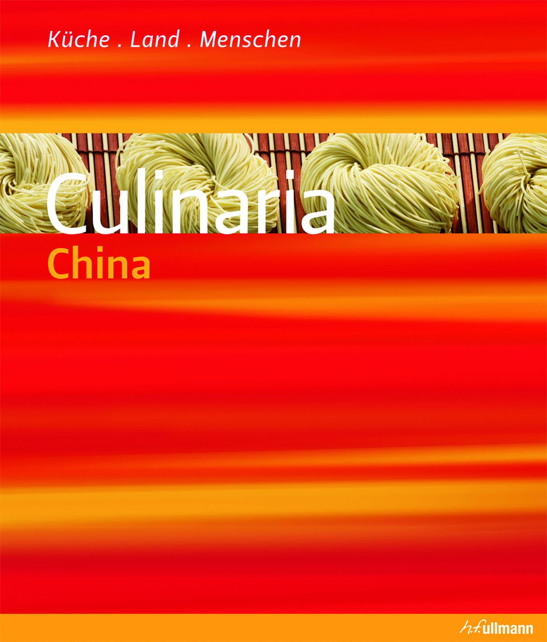 Buch-Tipp: Culinaria China – Küche, Land, Menschen