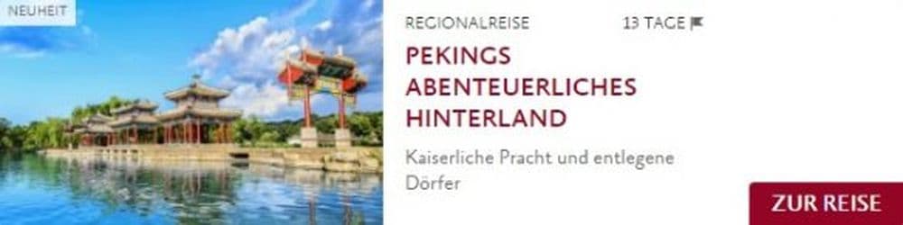 PekingPekings abenteuerliches Hinterland Reiseteaser China Tours